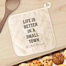 Load image into Gallery viewer, Life is Better Small Town Central City, Ky Potholder
