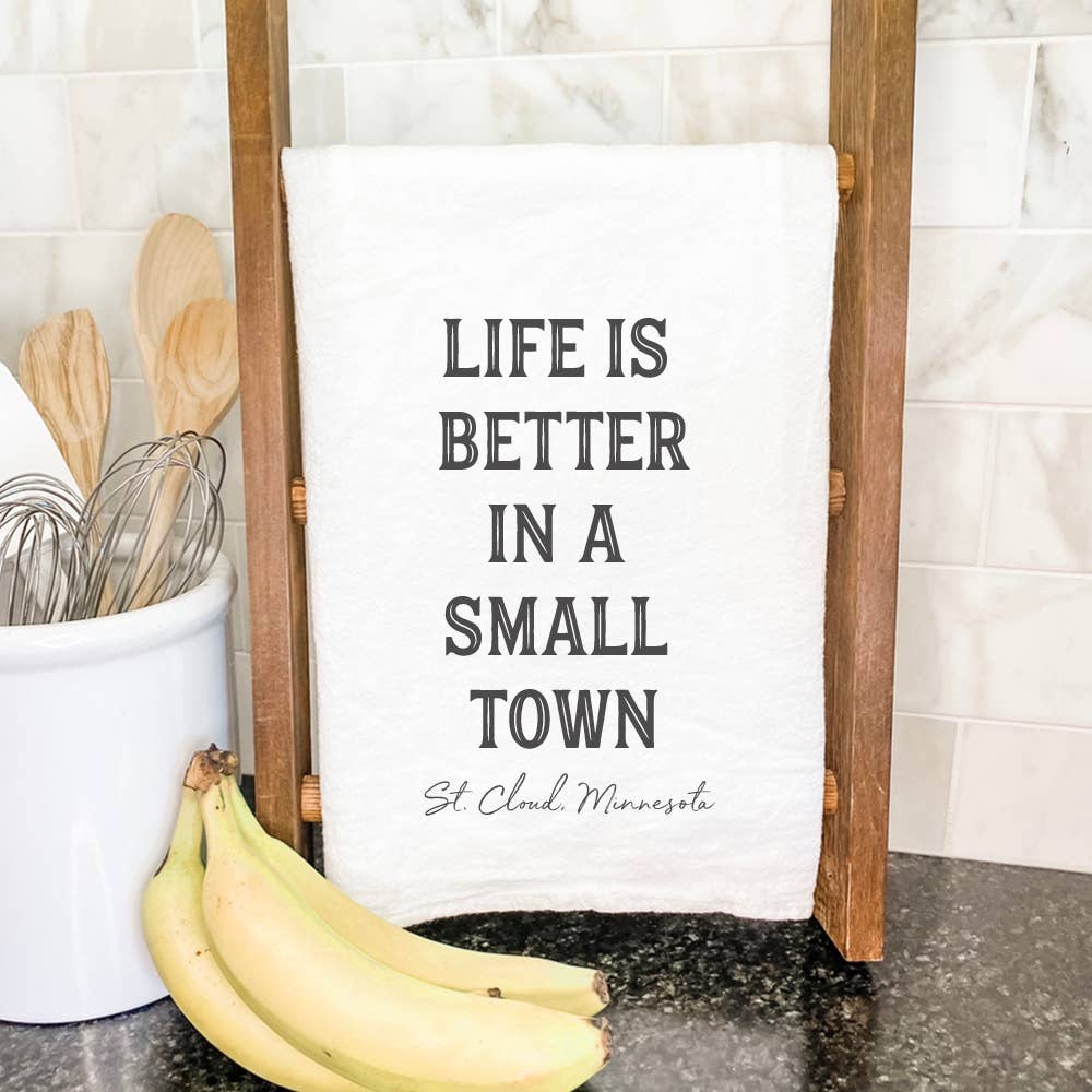 Life is Better Small Town Central City, Ky  Tea Towel